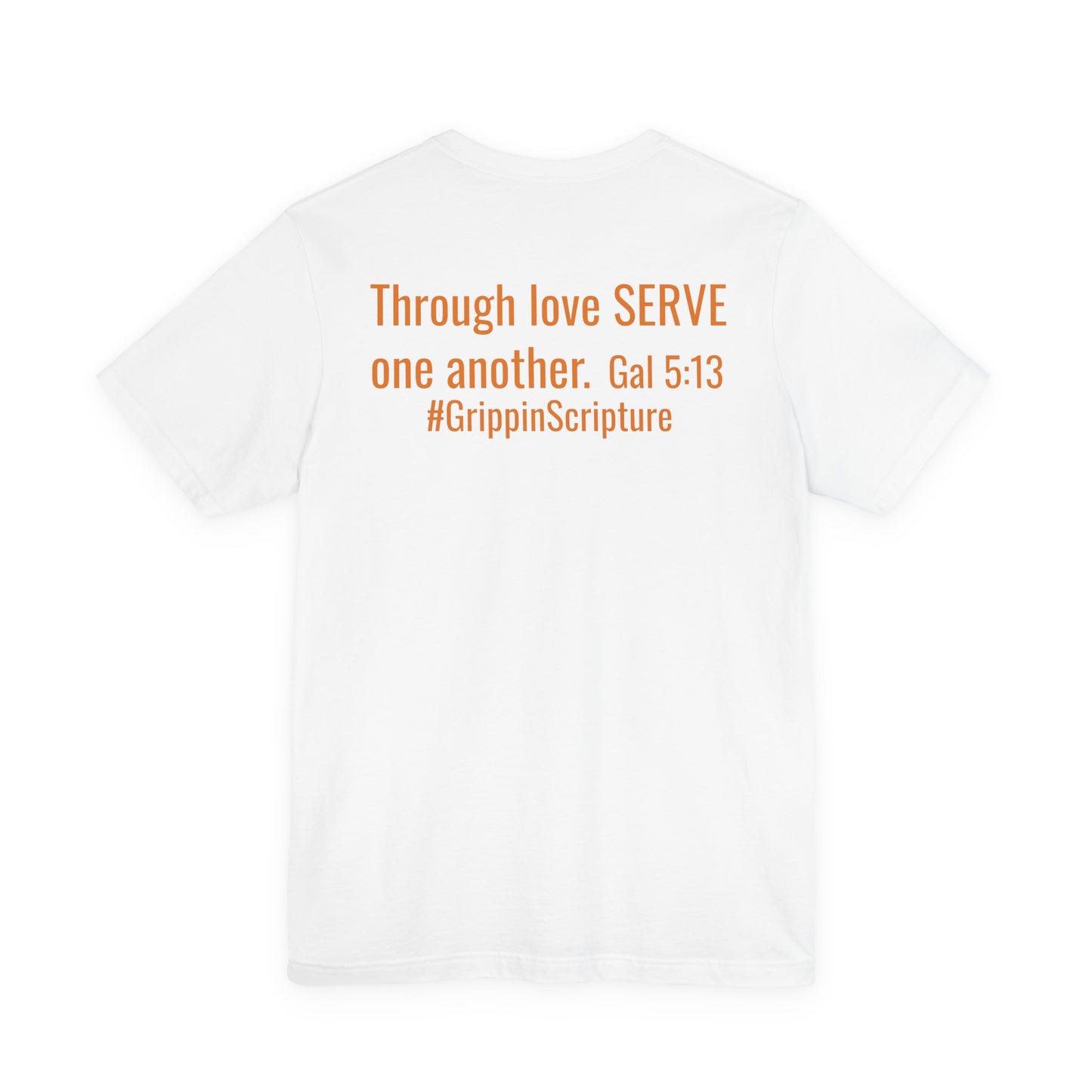 SERVE T‑Shirt — "Through love SERVE one another" (Galatians 5:13)