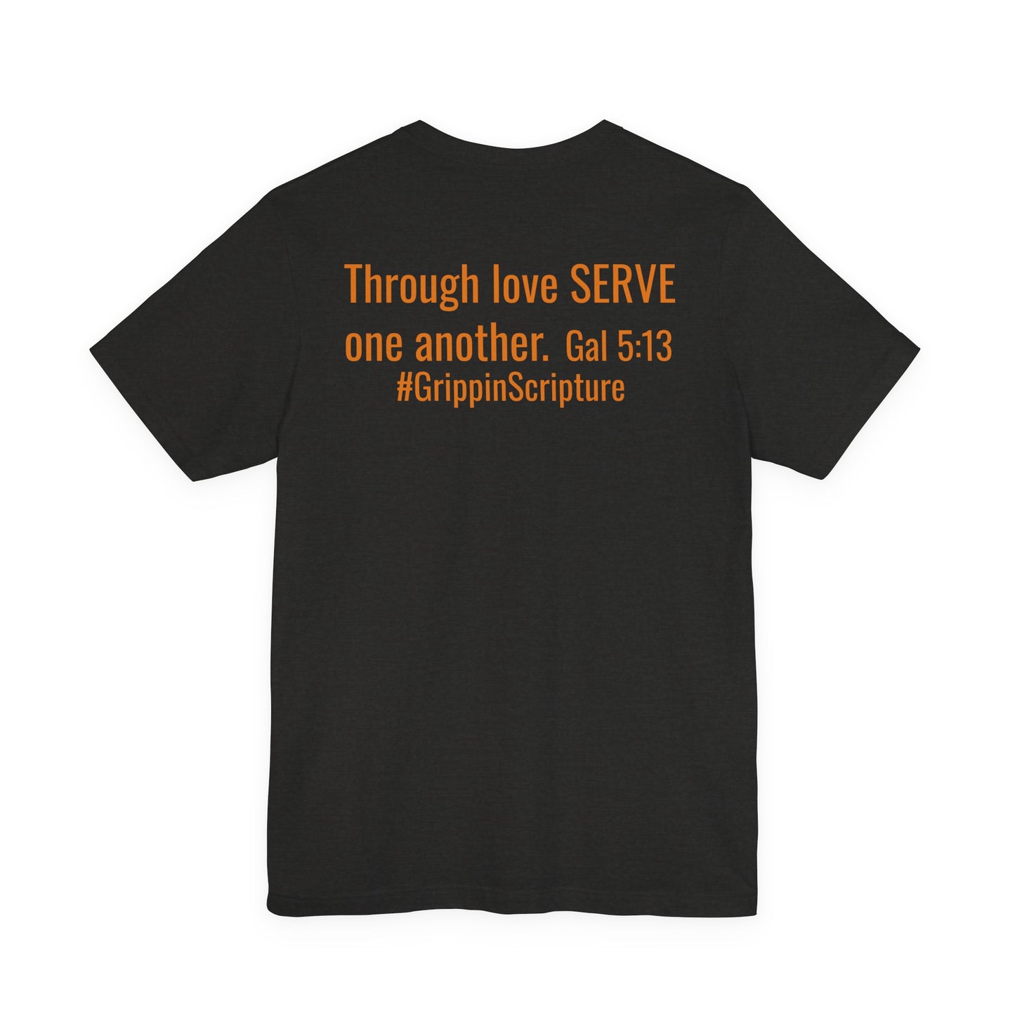 SERVE T‑Shirt — "Through love SERVE one another" (Galatians 5:13)