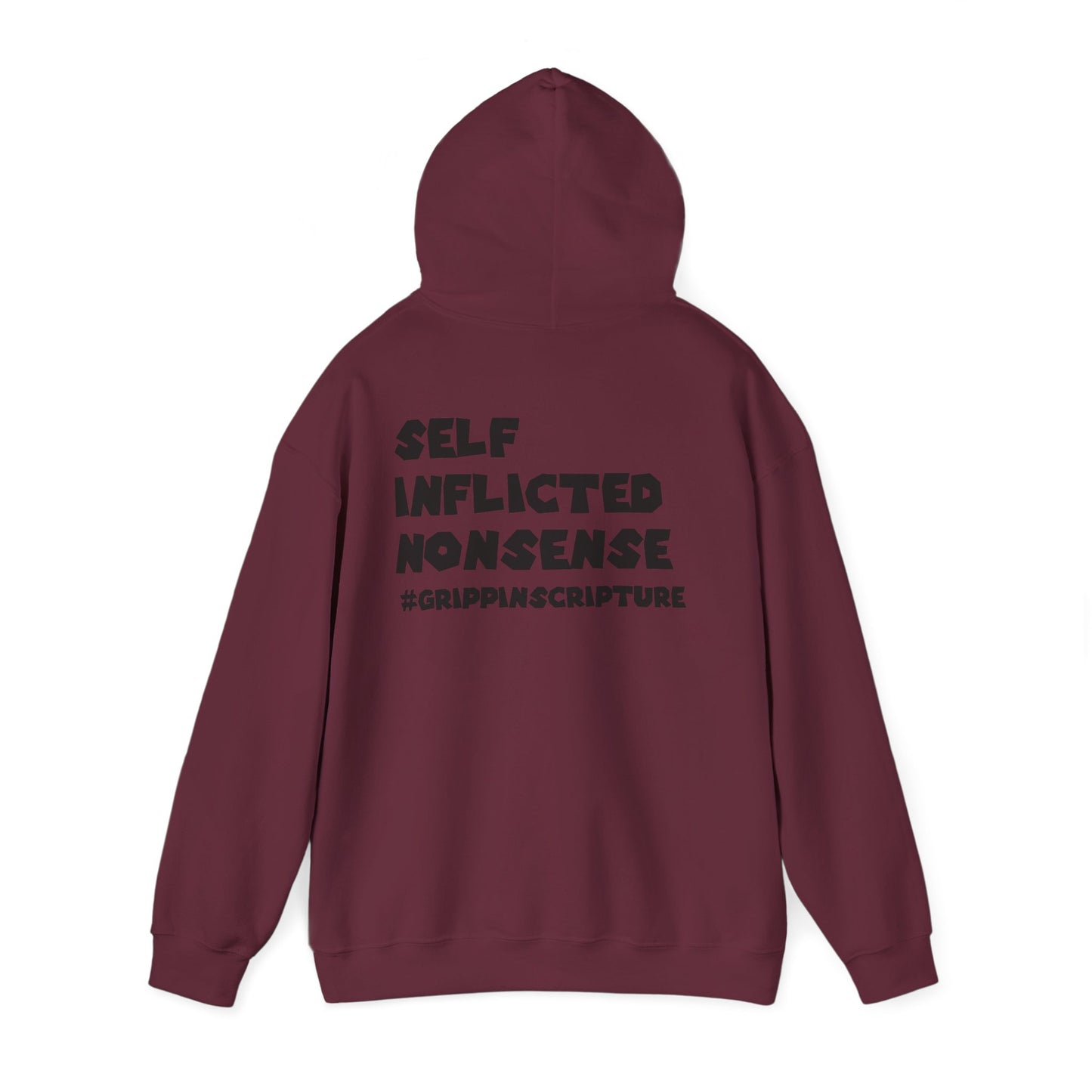 Guilty of Sin Hoodie — "Self Inflicted Nonsense" #GrippinScripture