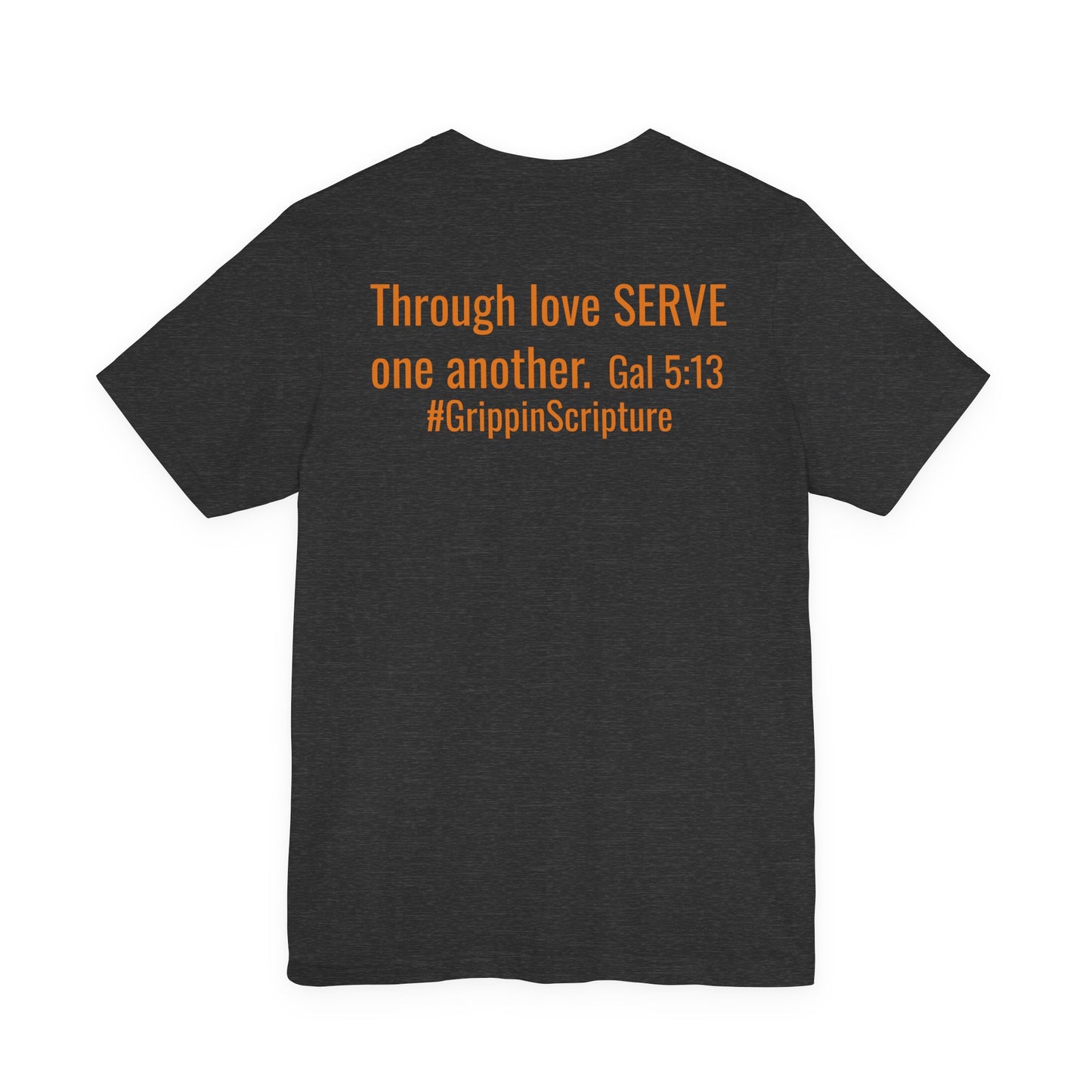 SERVE T‑Shirt — "Through love SERVE one another" (Galatians 5:13)
